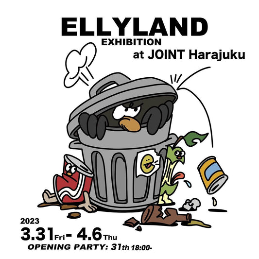 3月31日(金)からアーティスト ELLYLANDの個展 "GOMI" を開催 - Joint Archive